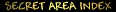 Secret Area Index