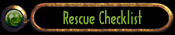 Rescue Checklist