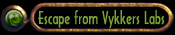 Escape from Vykkers Lab